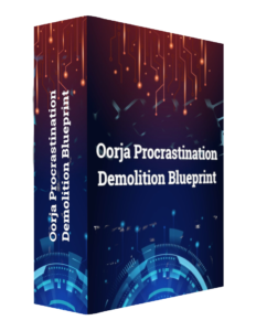 oorja procrastination demolition blueprint